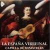 La España Virreinal - Capella de Ministrers